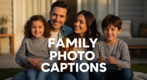 Family Photo Captions