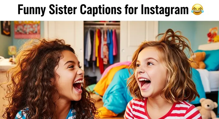 Funny Sister Captions for Instagram