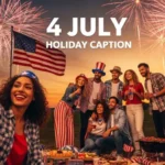 4 July Holiday Caption