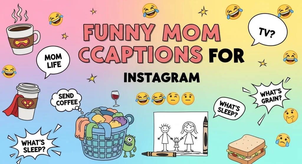 Funny Mom Captions for Instagram